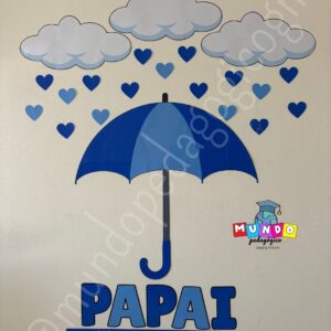 Painel Papai você é chuva de amor - Dia dos Pais